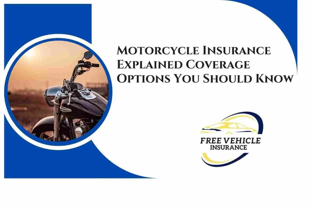 Motorcycle Insurance Explained Coverage Options You Should Know