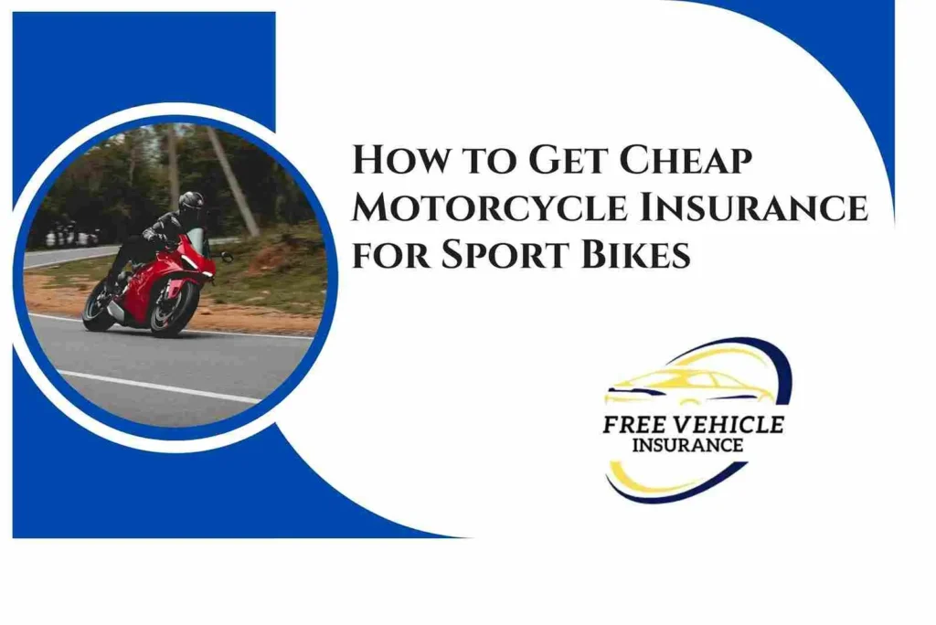 How to Get Cheap Motorcycle Insurance for Sport Bikes