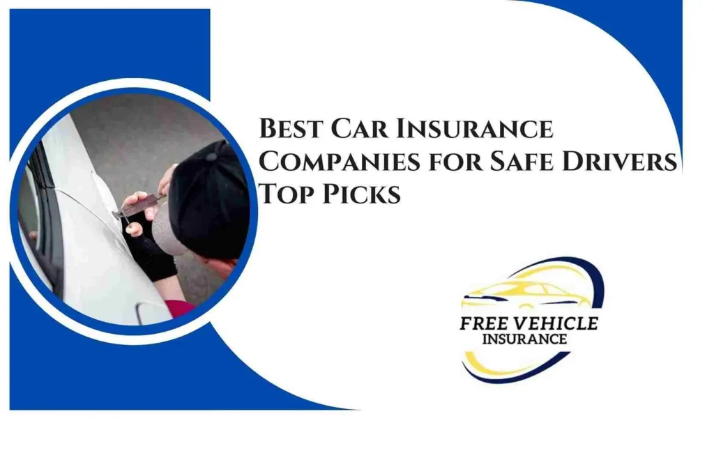 Best Car Insurance Companies for Safe Drivers Top Picks